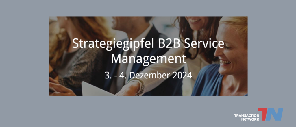 Eventbild-Strategiegipfel-B2B-Service-Management-Dezember-2024-Transaction-Network